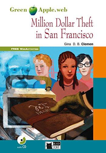 Million Dollar Theft in San Francisco: Englische Lektüre für das 4. und 5. Lernjahr. Buch + Audio-CD (Green Apple)