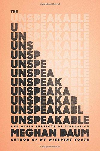 The Unspeakable: And Other Subjects of Discussion