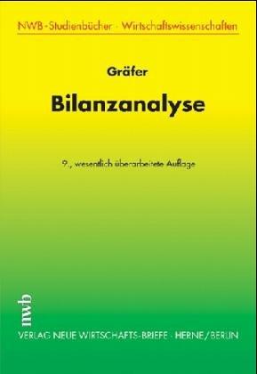 Bilanzanalyse. Mit Aufgaben, Lösungen und einer Fallstudie