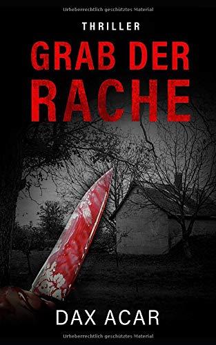 Grab der Rache: Thriller