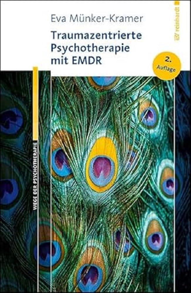 Traumazentrierte Psychotherapie mit EMDR (Wege der Psychotherapie)