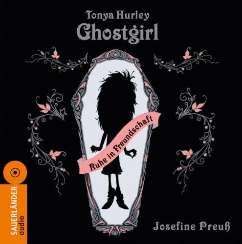 Ghostgirl - Ruhe in Freundschaft