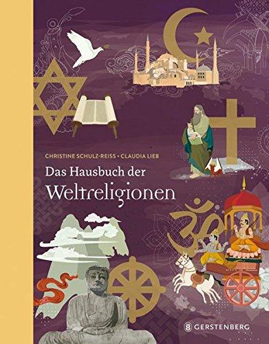 Das Hausbuch der Weltreligionen: Jubiläumsausgabe