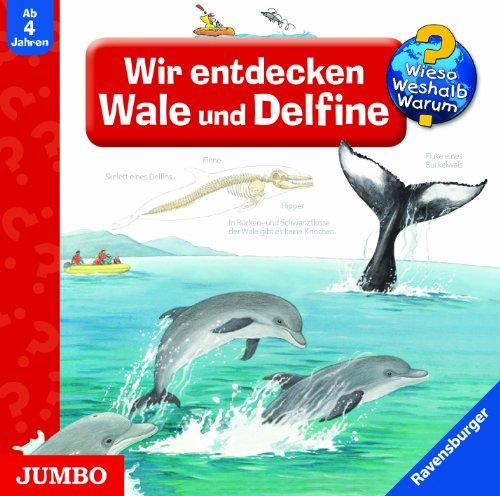 Wieso? Weshalb? Warum? Wir entdecken Wale und Delfine