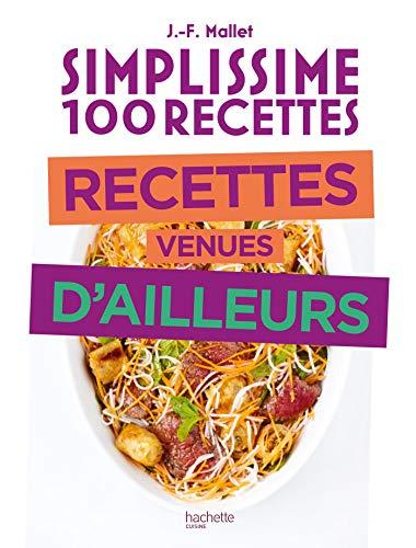 Simplissime 100 recettes : recettes venues d'ailleurs