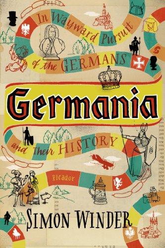 Germania: In Wayward Pursuit of Germans and Their History