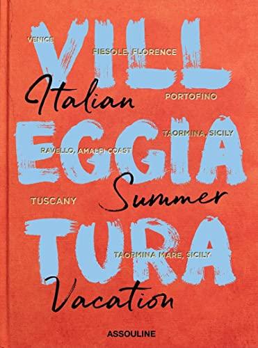 Villeggiatura: Italian Summer Vacation