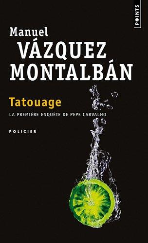 Tatouage : la première enquête de Pepe Carvalho