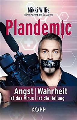 Plandemic: Angst ist das Virus, Wahrheit ist die Heilung