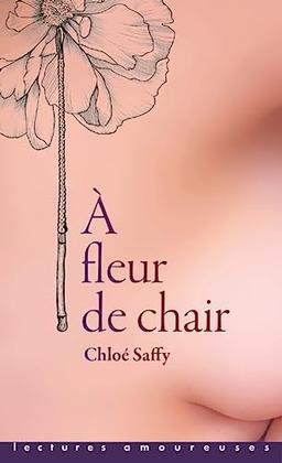 A fleur de chair