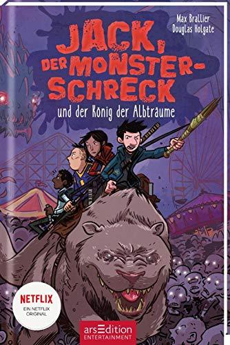 Jack, der Monsterschreck, und der König der Albträume (Jack, der Monsterschreck 3): Ein Netflix-Original