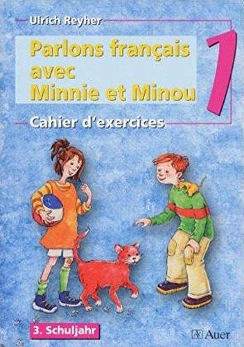 Parlons francais avec Minnie et Minou, Cahier d' exercices 1, 3. Schuljahr (Fremdsprachenlernen in der Grundschule)