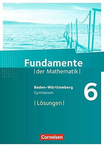 Fundamente der Mathematik - Gymnasium Baden-Württemberg: 6. Schuljahr - Lösungen zum Schülerbuch