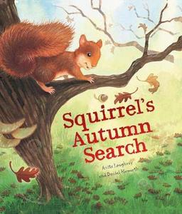 Squirrel's Autumn Search (Animal Seasons)