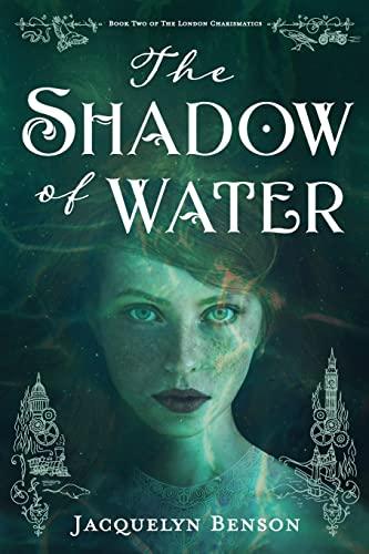 The Shadow of Water (The London Charismatics, Band 2)