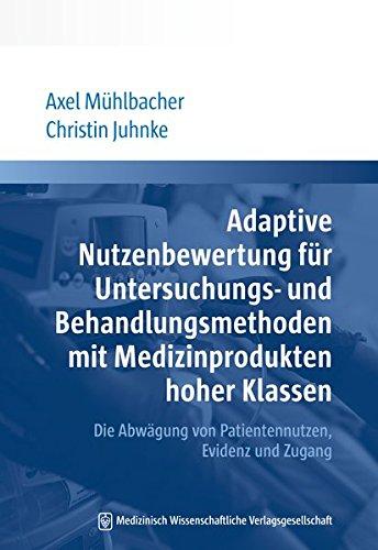 Adaptive Nutzenbewertung für Untersuchungs- und Behandlungsmethoden mit Medizinprodukten hoher Klassen: Die Abwägung von Patientennutzen, Evidenz und Zugang