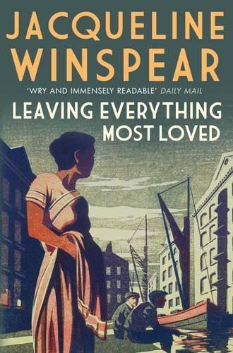 Maisie Dobbs 10. Leaving Everything Most Loved