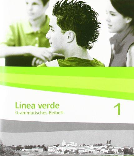 Línea verde. Spanisch als 3. Fremdsprache: Linea verde 1. Grammatisches Beiheft: Speziell für Spanisch als 3. Fremdsprache. Für den Beginn in Klasse 8 oder 9: BD 1