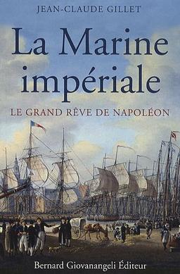 La marine impériale : le grand rêve de Napoléon