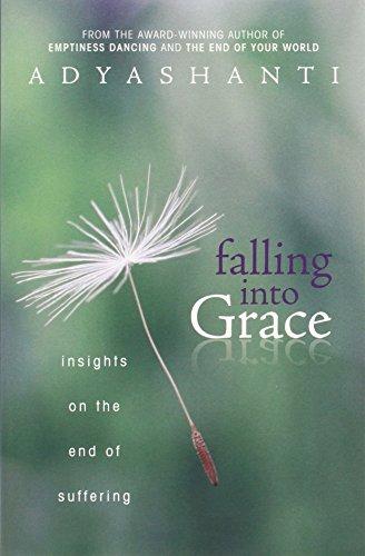 Falling Into Grace: Insights on the End of Suffering