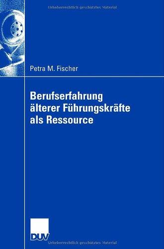 Berufserfahrung älterer Führungskräfte als Ressource (German Edition)