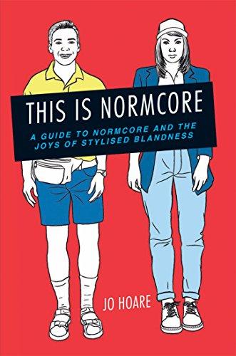 This is Normcore: A Guide to Normcore and the Joys of Stylized Blandness