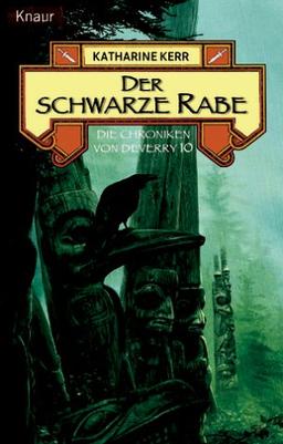 Der schwarze Rabe. Die Chroniken von Deverry 10.