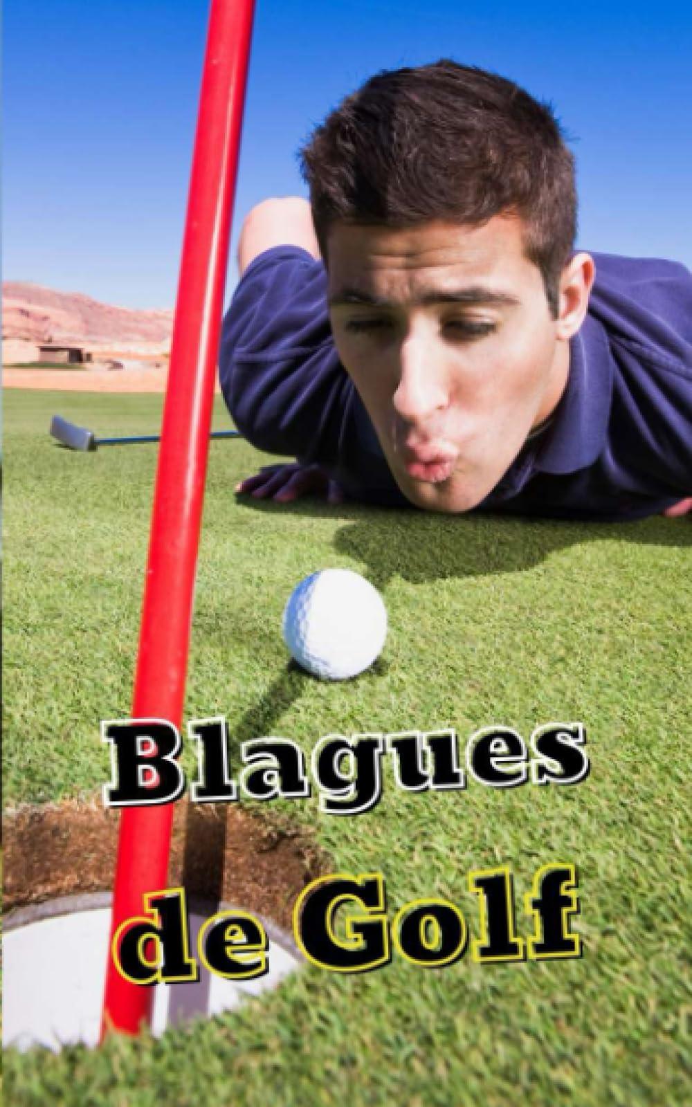 Blagues de Golf: blagues, citations célèbres et anecdotes amusantes