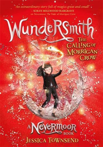 Wundersmith: The Calling of Morrigan Crow Book 2 (Nevermoor, Band 2)