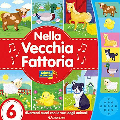 Nella vecchia fattoria. Ediz. a colori (Canta e ascolta)