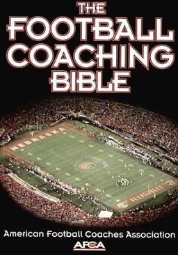 The Football Coaching Bible (The Coaching Bible Series)