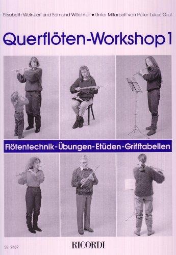 Querflöten Workshop 1. Flötentechnik - Übungen - Etüden - Grifftabellen