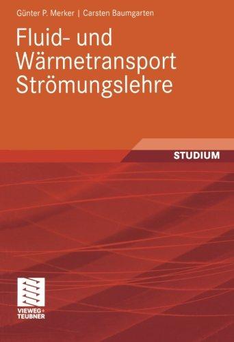 Fluid- und Wärmetransport Strömungslehre (German Edition)