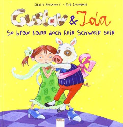 Gustav & Ida - So brav kann doch kein Schwein sein