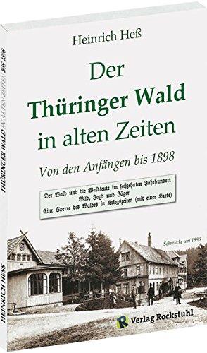 Der Thüringer Wald in alten Zeiten - Von den Anfängen bis 1898