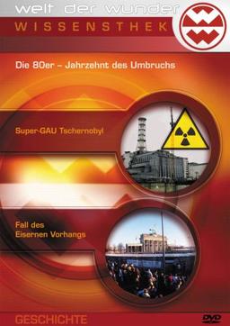 Welt der Wunder - Wissensthek (4): Die 80er - Jahrzehnt des Umbruchs