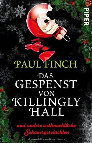 Das Gespenst von Killingly Hall: und andere weihnachtliche Schauergeschichten