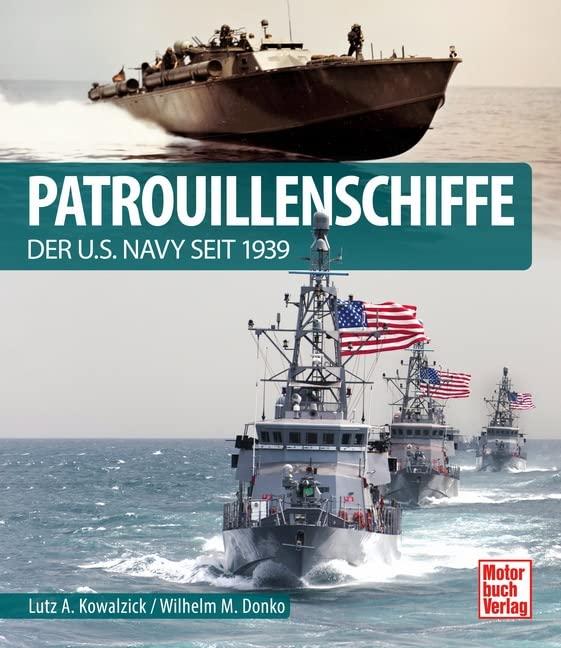 Patrouillenschiffe: der U.S. Navy seit 1939