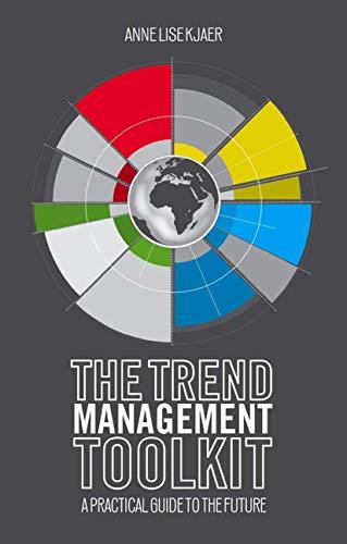 The Trend Management Toolkit: A Practical Guide to the Future