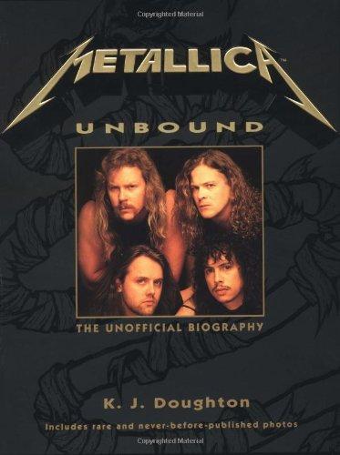 Metallica Unbound: The Unofficial Biography