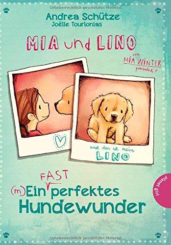 Mia und Lino, Ein (fast) perfektes Hundewunder