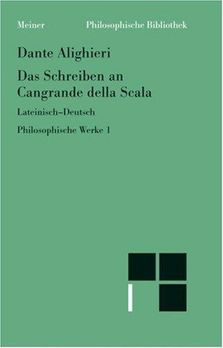 Philosophische Werke 1: Das Schreiben an Cangrande della Scala. Lateinisch-Deutsch. Übersetzt, eingeleitet und kommentiert von Thomas Ricklin, mit einem Vorwort von Ruedi Imbach.: BD 1