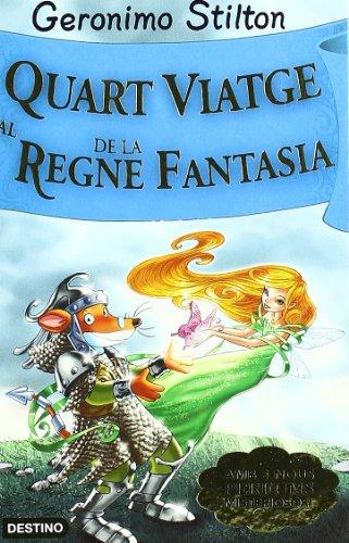 Quart viatge al regne de la fantasia (GERONIMO STILTON. REGNE DE LA FANTASIA)