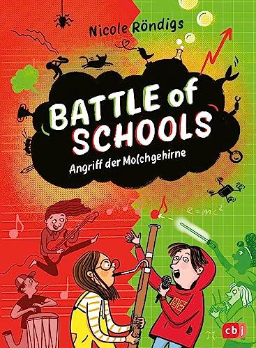 Battle of Schools - Angriff der Molchgehirne: Start der Kinderbuchreihe (Die Battle-of-Schools-Reihe, Band 1)