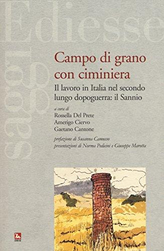 Campo di grano con ciminiera. Il lavoro in Italia nel secondo dopoguerra: il Sannio