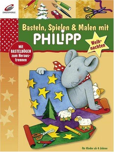 Basteln, Spielen & Malen mit Philipp - Weihnachten