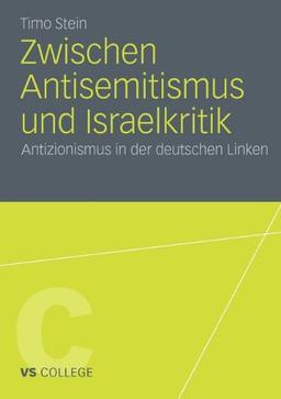 Zwischen Antisemitismus und Israelkritik: Antizionismus in der deutschen Linken