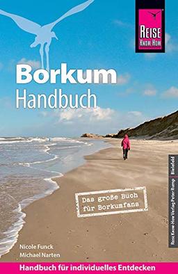 Reise Know-How Reiseführer Borkum: Das große Buch für Borkumfans