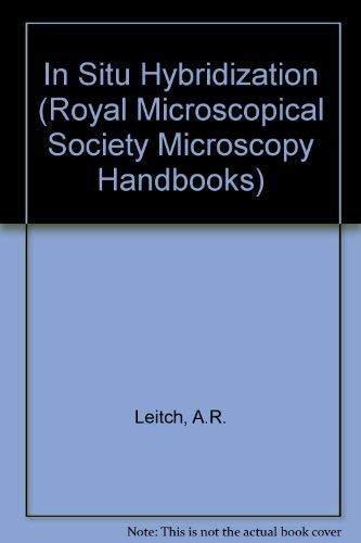 SITU HYBRIDIZATION (Microscopy Handbooks (BIOS), 27)