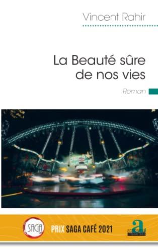 La beauté sûre de nos vies